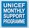 UNICEF MONTHLY SUPPORT PROGRAMME