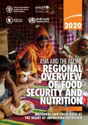 報告書「アジア太平洋地域の食料安全保障と栄養の概要2020：栄養改善の中心にある母子の食生活」(原題：Asia and the Pacific Regional Overview of Food Security and Nutrition 2020: Maternal and Child Diets at the Heart of Improving Nutrition)