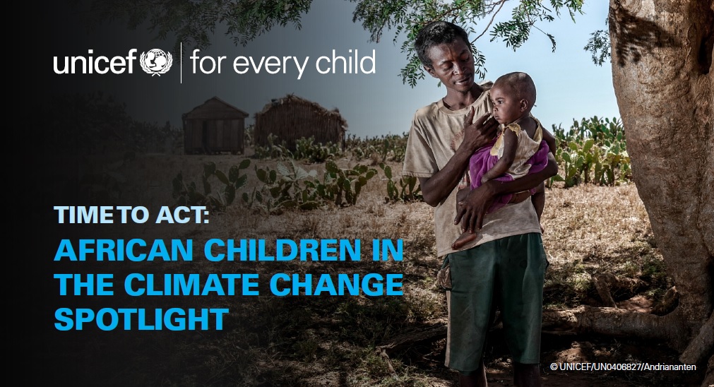 報告書「行動する時は今：アフリカの子どもたちに気候変動対応の焦点をあてるために（Time to Act: African children in the climate change spotlight）」