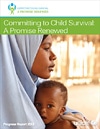 「子どもの生存を守る：あの約束を再び（COMMITTING TO CHILD SURVIVAL：A PROMISE RENEWED ）